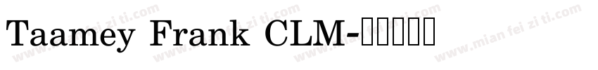 Taamey Frank CLM字体转换
